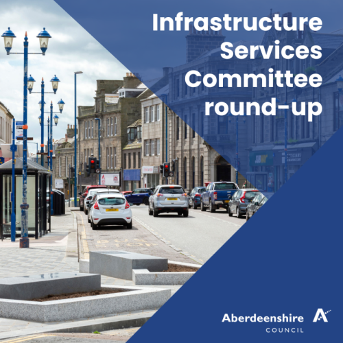 A blue graphic with a picture of Fraserburgh town centre and the wording Infrastructure Services Committee round up in white